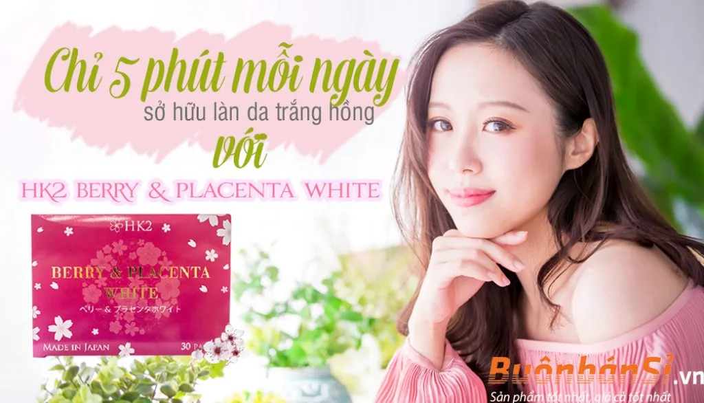 sở hữu làn da trắng hồng với hk2 berry & placenta white chỉ 5 phút mỗi ngày